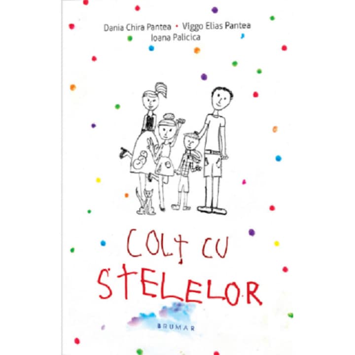 Colt cu stelelor - Dania Chira PanteaViggo Elias PanteaIoana Palicica, ed 2020
