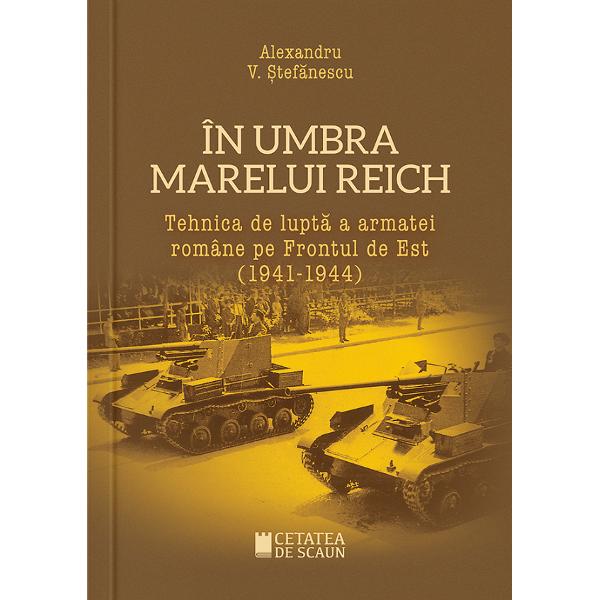 In umbra marelui Reich - Alexandru V. Stefanescu