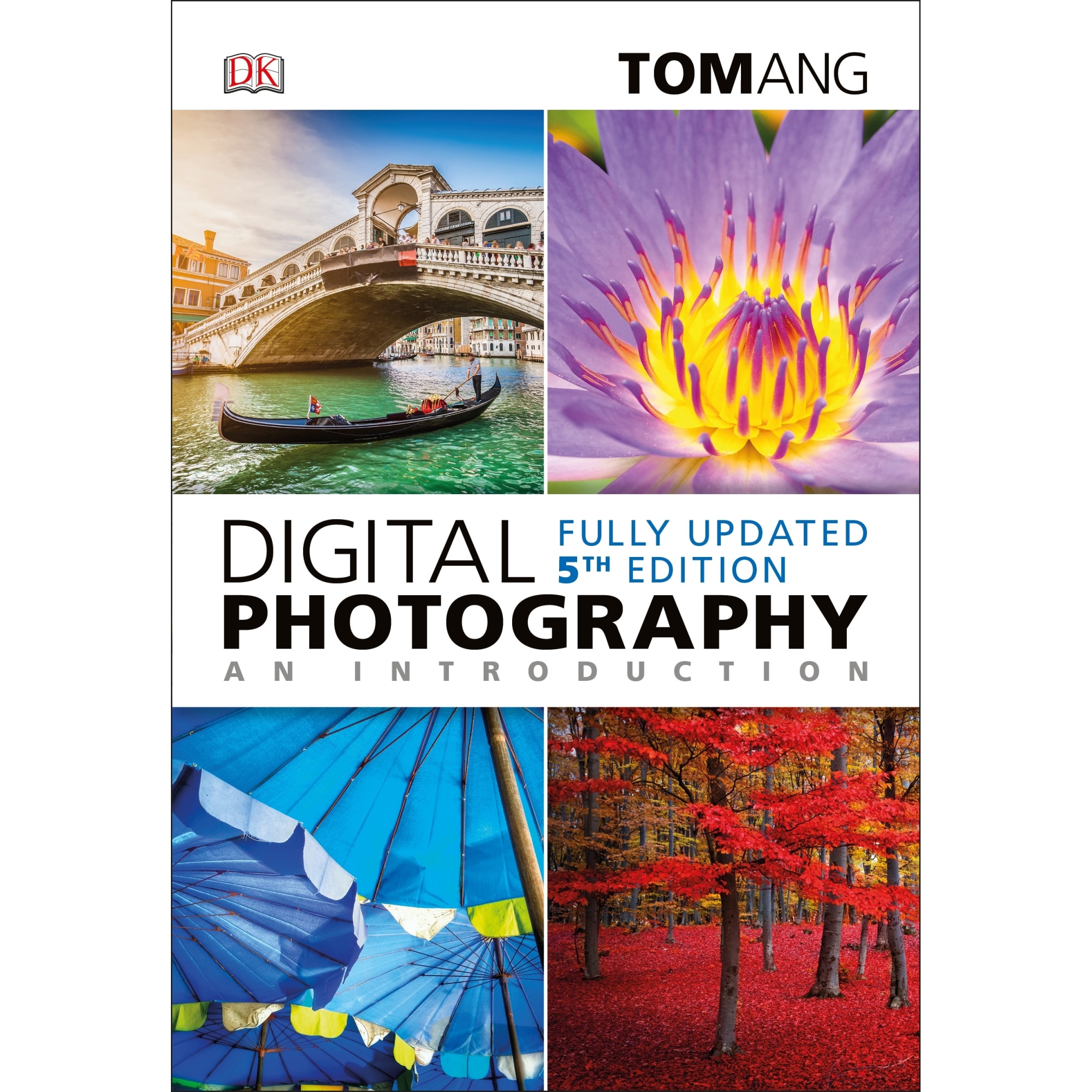 Digital Photography an Introduction - Tom Ang