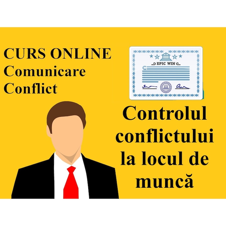 Curs online - Controlul conflictului la locul de munca - Comunicare conflict