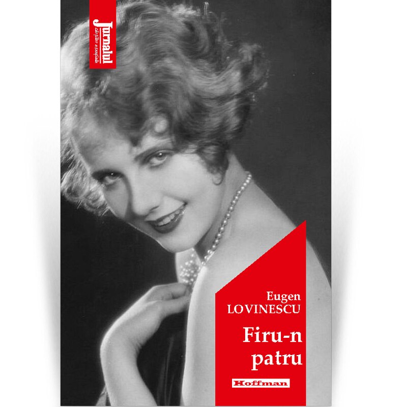 Firu-n patru - Eugen Lovinescu, Editia 2020