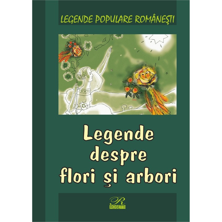 Legende Despre Flori Si Arbori - Legende Populare Romanesti