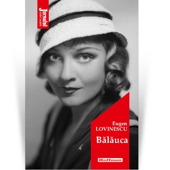 Balauca - Eugen Lovinescu, Editia 2020 Balauca - Eugen Lovinescu, Editia 2020