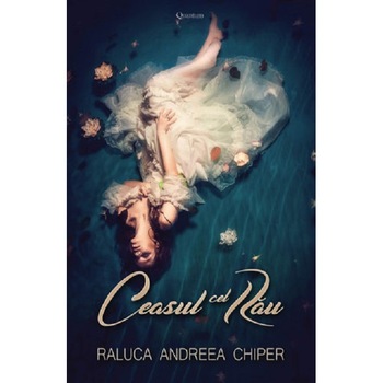 Ceasul cel rau - Raluca-Andreea Chiper, editia 2020 Ceasul cel rau - Raluca-Andreea Chiper, editia 2020