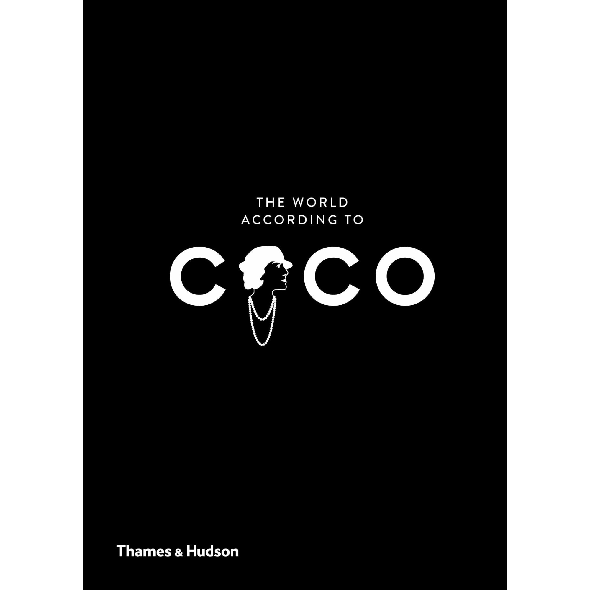 World According to Coco - The Wit and Wisdom of Coco Chanel - Jean-Christophe NapiasPatrick Mauries