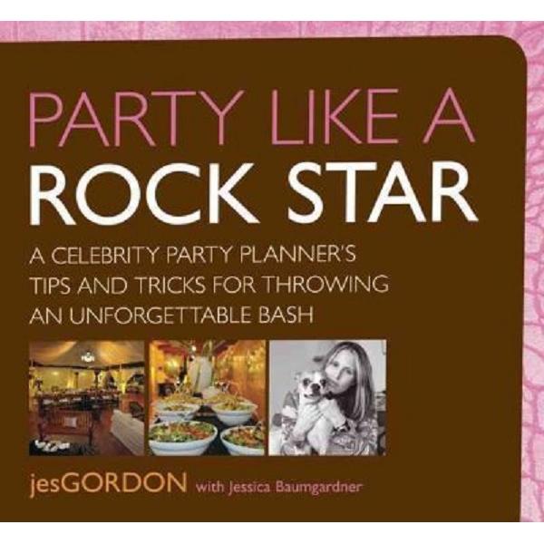 Party Like a Rock Star - Jes Gordon, Jessica Baumgardner