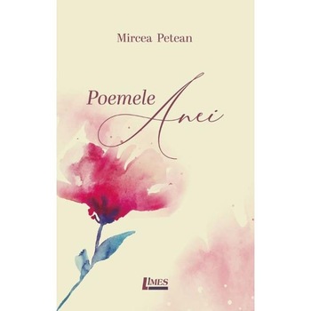 Poemele Anei - Mircea Petean Poemele Anei - Mircea Petean