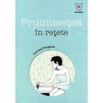 Frumusetea in retete Frumusetea in retete