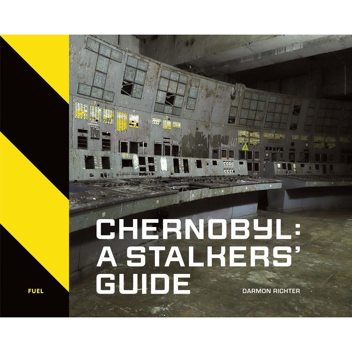 Chernobyl: A Stalkers' Guide - Darmon RichterFUEL