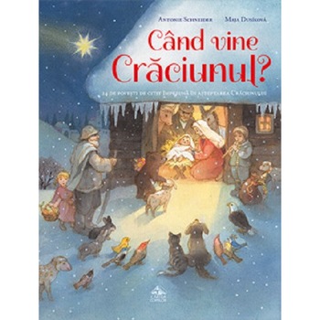 Cand vine Craciunul - Antonie Schneider Cand vine Craciunul - Antonie Schneider