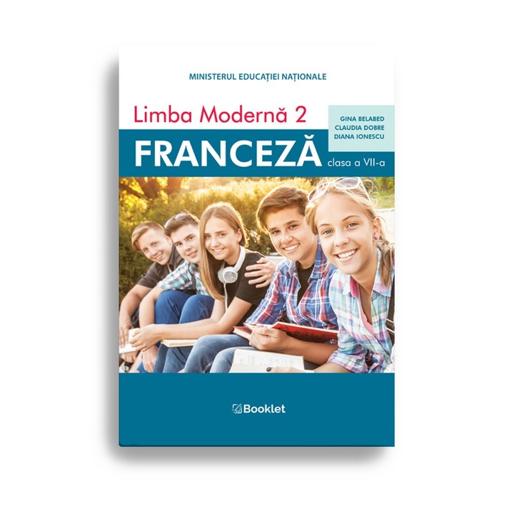 Limba moderna 2 Franceza, Manual pentru clasa a VII-a - Gina BelabedClaudia DobreDiana Ionescu