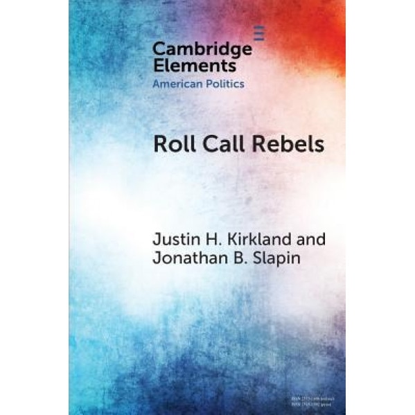 Roll Call Rebels, Justin H. Kirkland (Author)