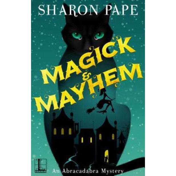 Magick & Mayhem, Sharon Pape (Author)