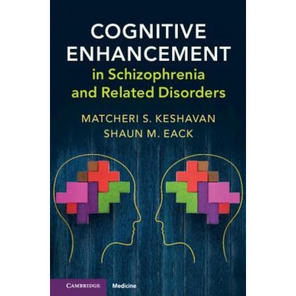 Cognitive Enhancement in Schizophrenia and Related Disorders, Matcheri Keshavan (Author)