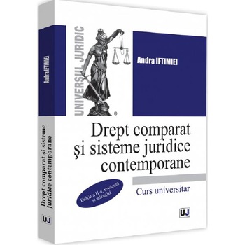 Drept comparat si sisteme juridice contemporane Ed.2 - Andra Iftimiei Drept comparat si sisteme juridice contemporane Ed.2 - Andra Iftimiei