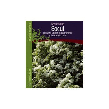 Socul: cultivare, utilizari in gastronomie si in farmacia casei - Kohut Ildikó Socul: cultivare, utilizari in gastronomie si in farmacia casei - Kohut Ildikó
