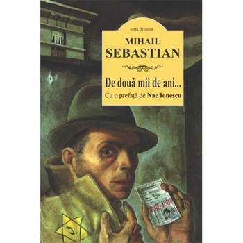 De doua mii de ani..., Mihail Sebastian De doua mii de ani..., Mihail Sebastian