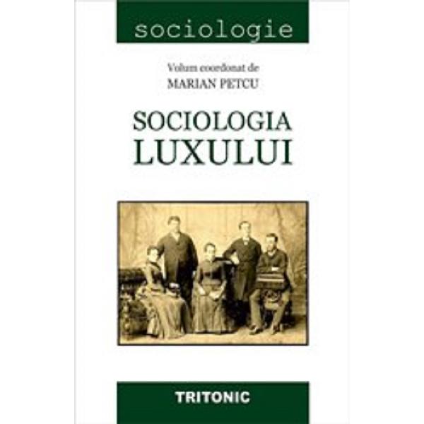 Sociologia luxului - Marian Petcu