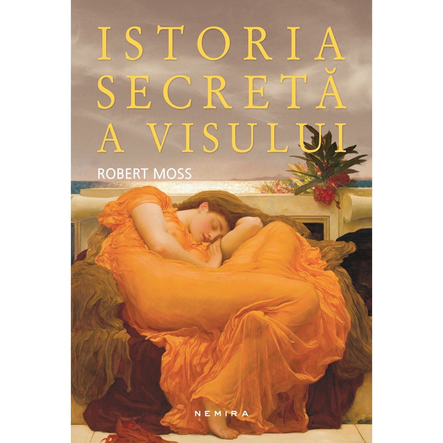 Istoria secreta a visului - Robert Moss