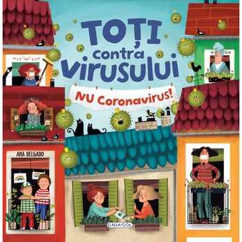 Toti contra virusului.Nu coronavirus!, Ana Delgado Toti contra virusului.Nu coronavirus!, Ana Delgado