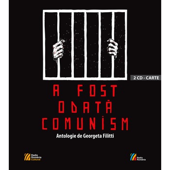 A fost odata comunism - Carte + CD - Georgeta Filitti A fost odata comunism - Carte + CD - Georgeta Filitti