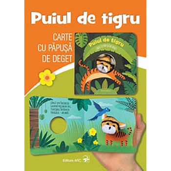 Carte cu papusa de deget - Puiul de tigru - Agnese Baruzzi Carte cu papusa de deget - Puiul de tigru - Agnese Baruzzi