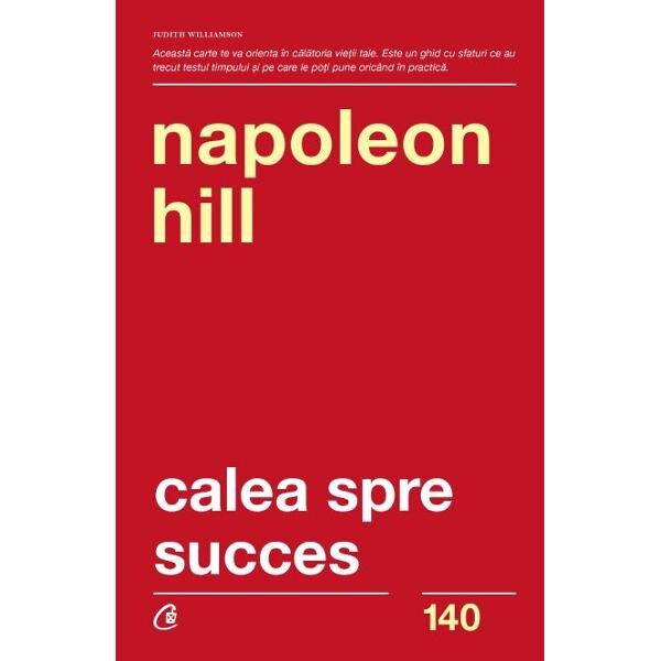 Calea spre succes - Napoleon Hill