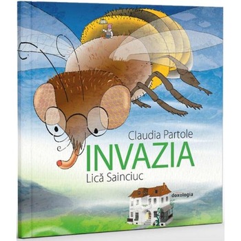 Invazia - Claudia Partole, Lica Sainciuc Invazia - Claudia Partole, Lica Sainciuc