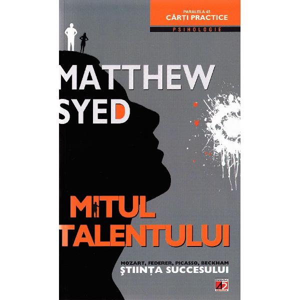 Mitul talentului - Matthew Syed