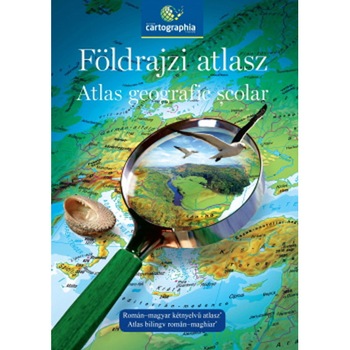 Foldrajzi atlasz / Atlas geografic scolar Foldrajzi atlasz / Atlas geografic scolar
