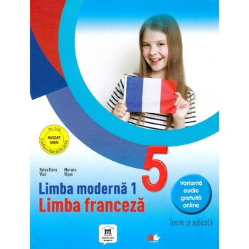 Limba franceza L1 - Clasa 5 - Teorie si palicatii - Elena Raisa Vlad, Mariana Visan Limba franceza L1 - Clasa 5 - Teorie si palicatii - Elena Raisa Vlad, Mariana Visan