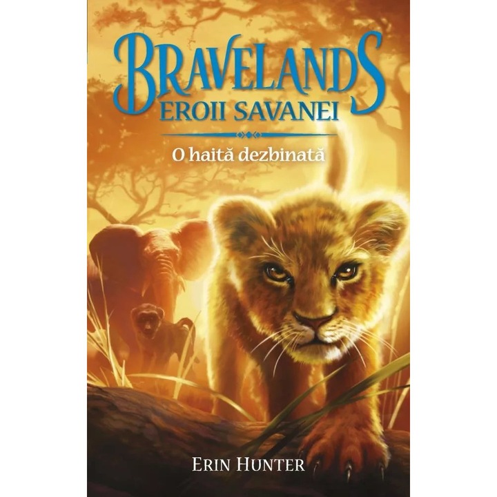 Bravelands - Eroii savanei- Vol. I: O haita dezbinata - Erin Hunter