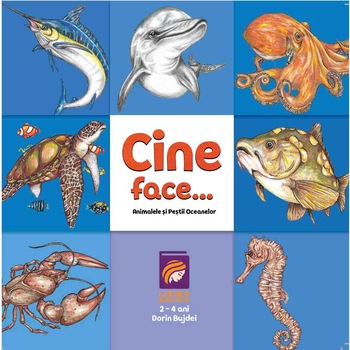 Cine face...? Animalele si pestii oceanelor, Dorin Bujdei Cine face...? Animalele si pestii oceanelor, Dorin Bujdei
