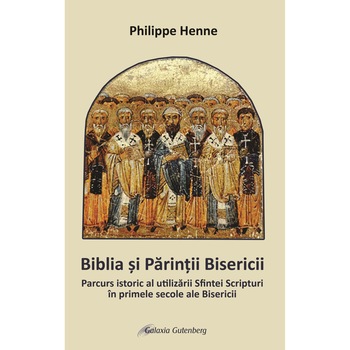 Biblia si Parintii Bisericii Biblia si Parintii Bisericii