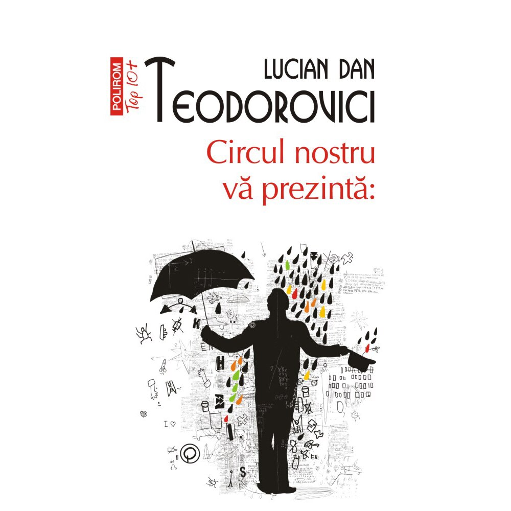 Circul nostru va prezinta, Lucian Dan Teodorovici