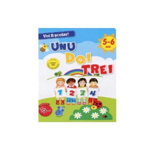 Voi fi scolar! Unu, doi, trei