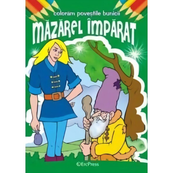 Mazarel imparat. Coloram povestile bunicii