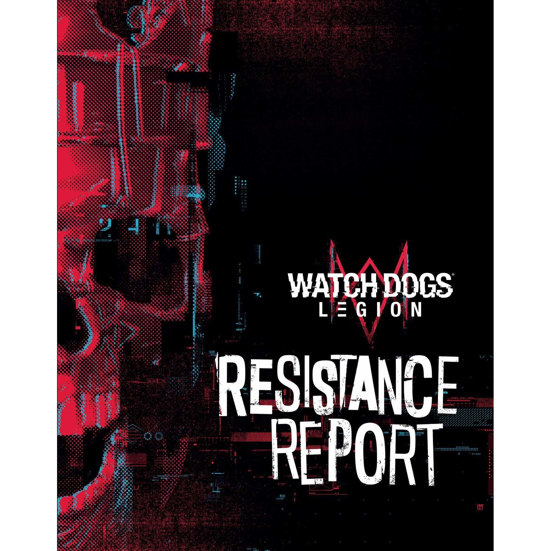 Watch Dogs Legion: Companion Book - Rick Barba, editia 2020