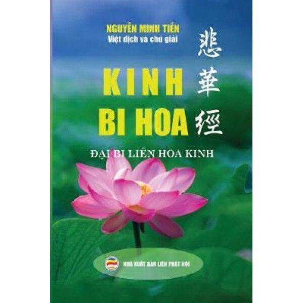 Kinh Bi Hoa: Đại Bi Li, Nguyễn Minh Tiến (Translator)