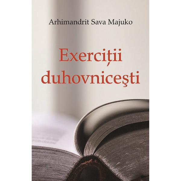 Exercitii duhovnicesti - Arhimandrit Sava Majuko