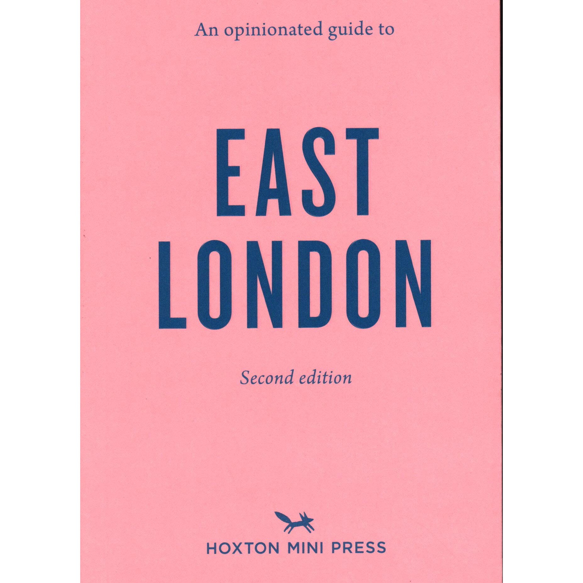 An Opinionated Guide to East London