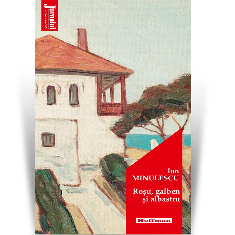 Rosu, galben si albastru - Ion Minulescu, Editia 2020