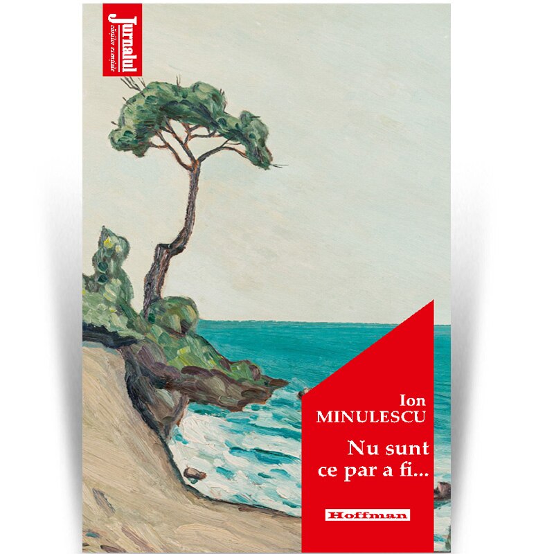 Nu sunt ce par a fi... - Ion Minulescu, Editia 2020