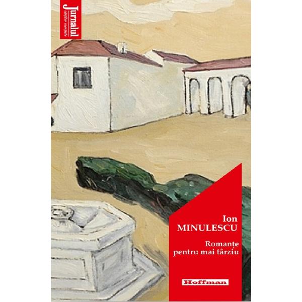Romante pentru mai tarziu - Ion Minulescu