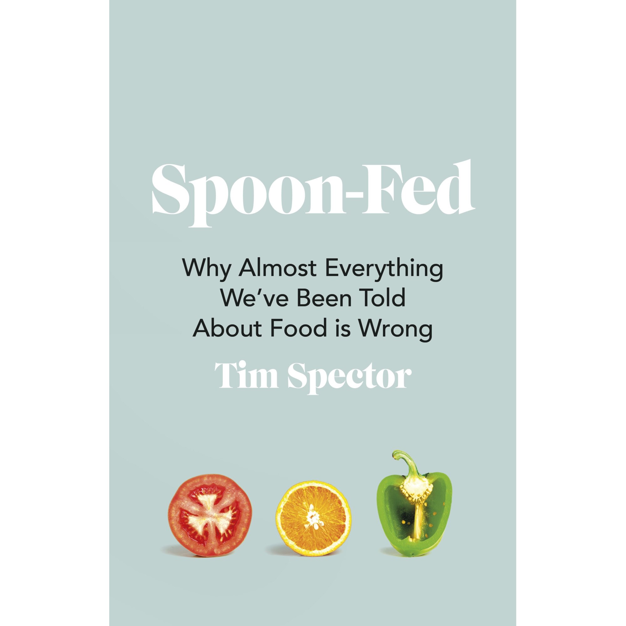 Spoon-Fed - Tim Spector, editia 2020