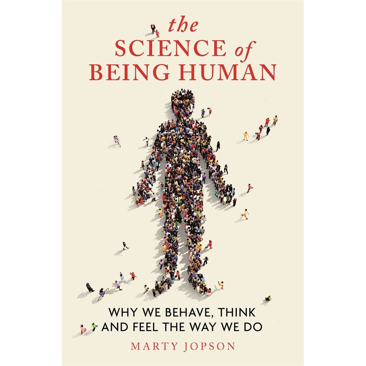 Science of Being Human - Marty Jopson, ed 2019