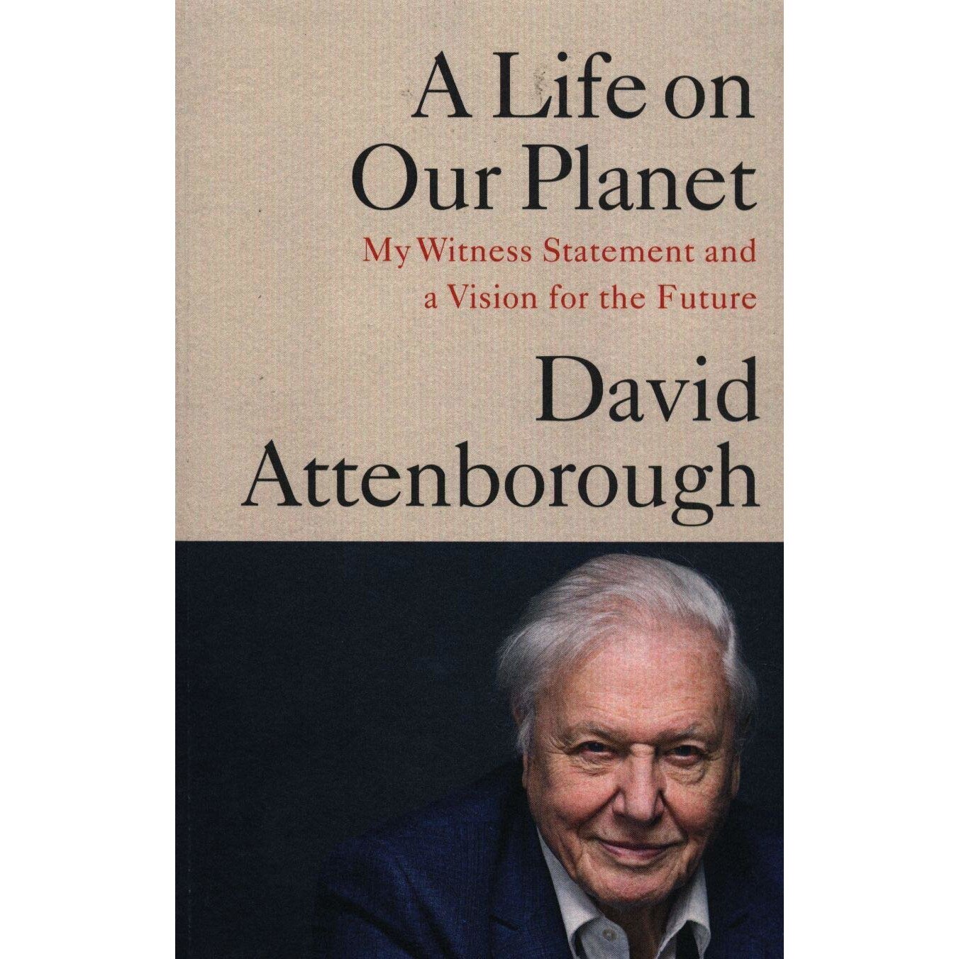 A Life on Our Planet - David Attenborough