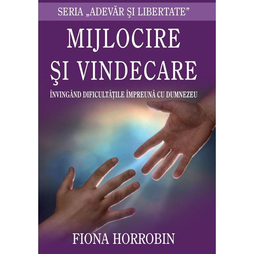Mijlocire si vindecare, Fiona Horrobin