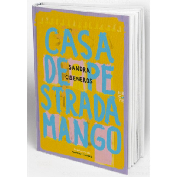Casa de pe Strada Mango - Sandra Cisneros, editia 2020