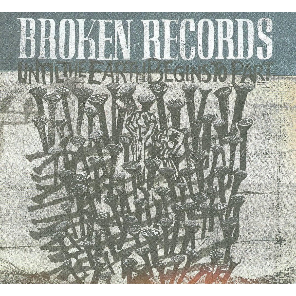 Broken Records - Until The Earth Begins To Part - CD